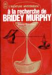  la recherche de Bridey Murphy