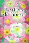 Francis - Les liens de l'amour