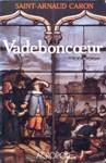 Vadeboncoeur - L'rable et le castor - Tome I
