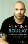 tienne Boulay - Le parcours d'un battant