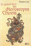 Le grand livre des Horoscopes Chinois