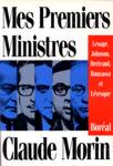 Mes Premiers ministres - Lesage, Johnson, Bertrand, Bourassa et Lvesque