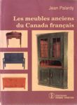 Les meubles anciens du Canada français
