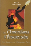 Les dragons de l'Empereur Noir - Les Chevaliers d'meraude - Tome II
