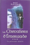 La princesse rebelle - Les Chevaliers d'émeraude - Tome IV