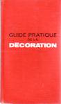 Guide pratique de la dcoration