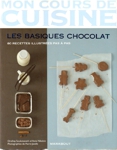 Les basiques chocolat - Mon cours de cuisine