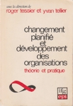 Changement planifi et dveloppement des organisations - Thorie et pratique