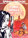 Luna Fatale - Spirou et Fantasio - Tome XLV