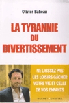 La tyrannie du divertissement