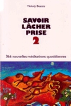 Savoir l�cher prise - Tome II