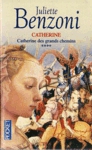 Catherine des grands chemins - Catherine - Tome IV