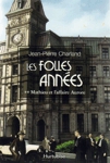 Mathieu et l'affaire Aurore - Les folles ann�es - Tome II