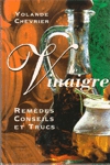 Le Vinaigre - Rem�des, Conseils et Trucs