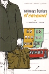Les ann�es de l'espoir - Tramways, bombes et caramels