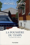 Au bout de la route - La poussire du temps - Tome IV