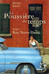 Rue Notre-Dame - La poussire du temps - Tome II