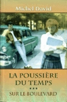 Sur le boulevard - La poussire du temps - Tome III