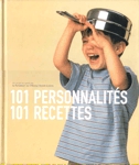 101 personalités, 101 recettes