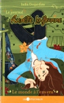 Le monde � l'envers - Le journal d'Aur�lie Laflamme - Tome IV