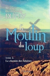 Le Chemin des falaises - Le Moulin du loup - Tome II