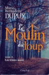 Les tristes noces - Le Moulin du loup - Tome III