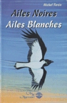 Ailes Noires Ailes Blanches