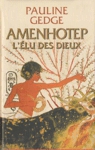 Amenhotep - L'�lu des dieux