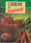 Le grand livre des légumes