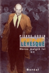 Hros malgr lui - 1960-1976 - Ren Lvesque - Tome II