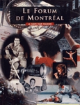 Le Forum de Montr�al - 1924-1996