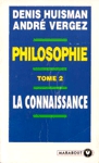 La connaisance - Philosophie - Tome II La connaisance - Philosophie - Tome II
