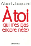  toi qui n'est pas encore n(e)