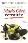 La nouvelle vie de Mado Ct, retraite