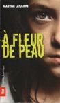 <strong>� fleur de peau</strong>