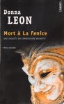 Mort  la Fenice - Une enqute du commissaire Brunetti