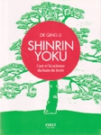 <strong>Shinrin Yoku - L'art et la science du bain de forêt</strong>