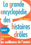 La grande encyclopdie des histoires drles - 1997