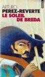 Le soleil de Breda - Les aventures du Capitaine Alatriste - Tome III
