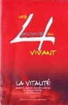 La vitalit - Les 4 secrets du vivant - Livre premier