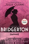 Daphn� - La chronique des Bridgerton - Tome I