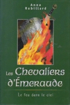 Le feu dans le ciel - Les Chevaliers d'émeraude - Tome I