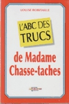 L'ABC des trucs de Madame Chasse-taches