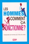 Les hommes, comment a fonctionne ?