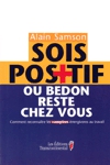 Sois positif ou bedon reste chez vous