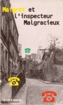 Maigret et l'inspecteur Malgracieux