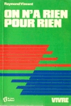 On n'a rien pour rien