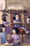 Aupr�s des jumelles Dionne